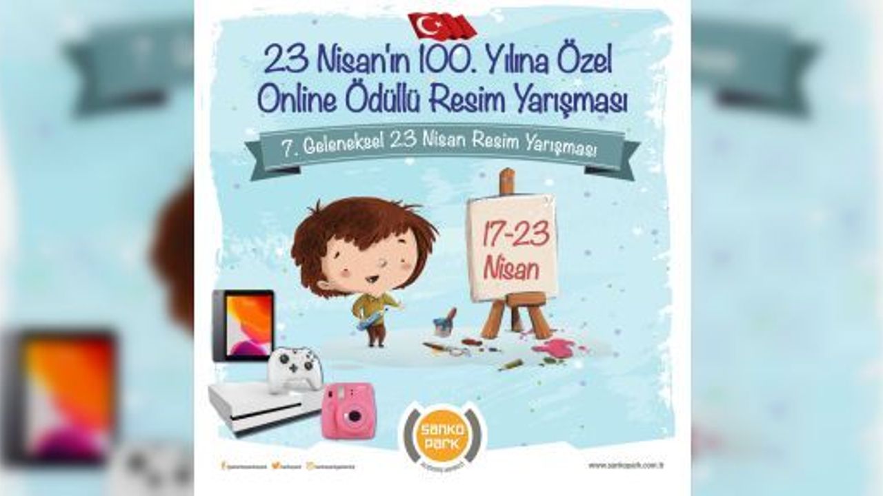 SANKO PARK 23 NİSAN ONLİNE RESİM YARIŞMASI DÜZENLİYOR