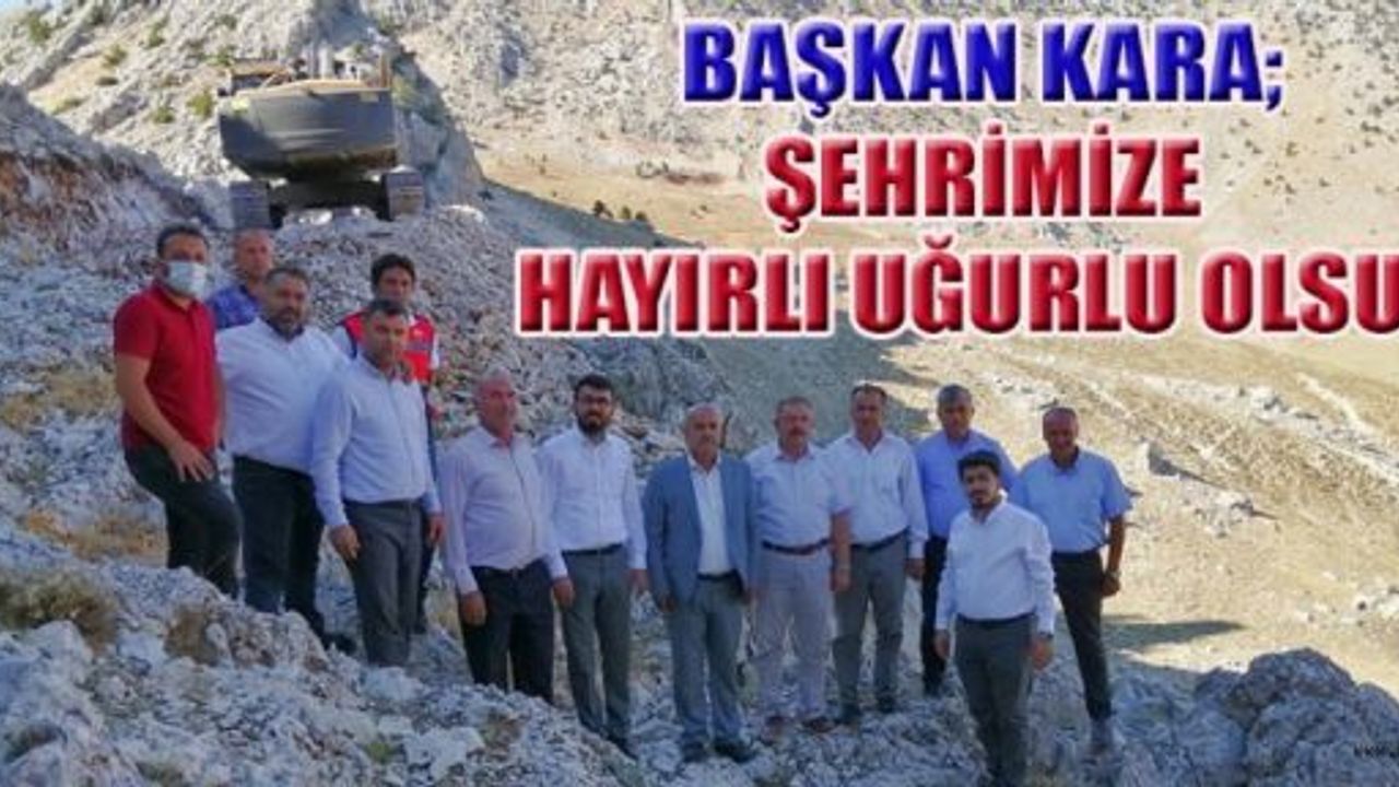 BAŞKAN KARA; KUMARLI BARAJI BÖLGE HALKINA KATKI SUNACAK