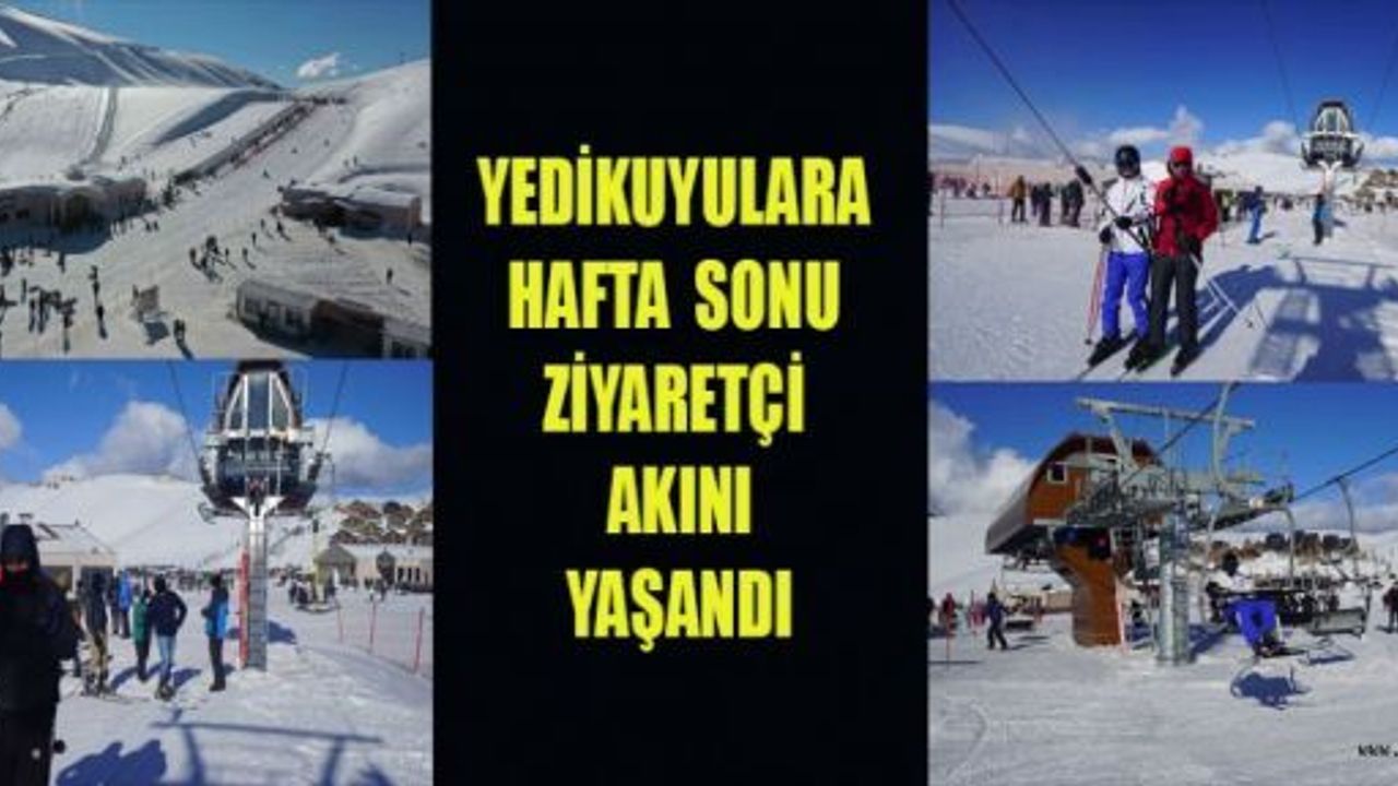 YEDİKUYULAR KAYAK MERKEZİ DOLDU TAŞTI