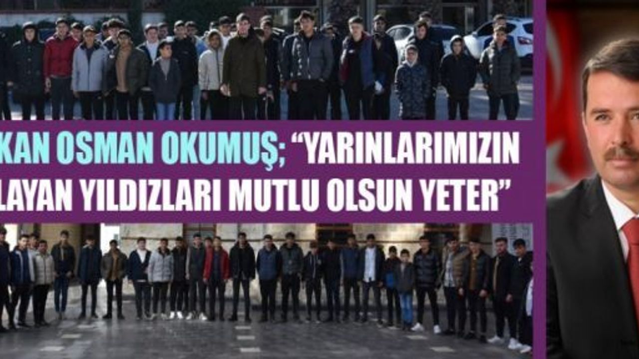 BAŞKAN OKUMUŞ, “NEŞE DOLU KEYİFLİ BİR TATİL DİLİYORUZ”