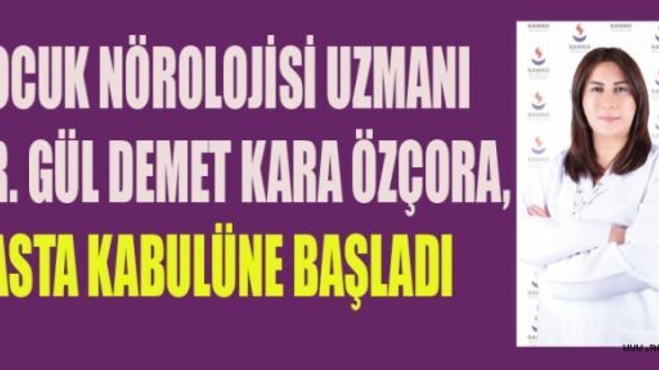 SANKO HASTANESİ’NDE ÇOCUK NÖROLOJİSİ BÖLÜMÜ HİZMETE AÇILDI
