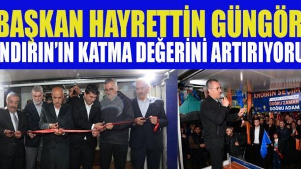 KİRİŞCİ VE GÜNGÖR, ANDIRIN’DA VATANDAŞLARLA