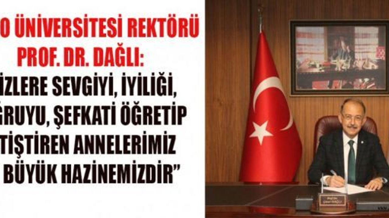 PROF. DR. DAĞLI; ANNELER EVLATLARINDANA SEVGİ BEKLER