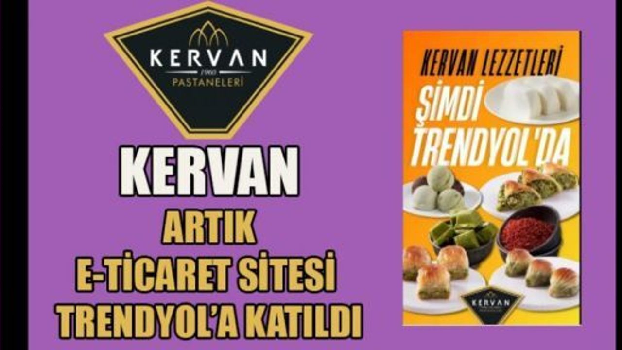 KERVAN ARTIK E-TİCARET SİTESİ TRENDYOL’A KATILDI
