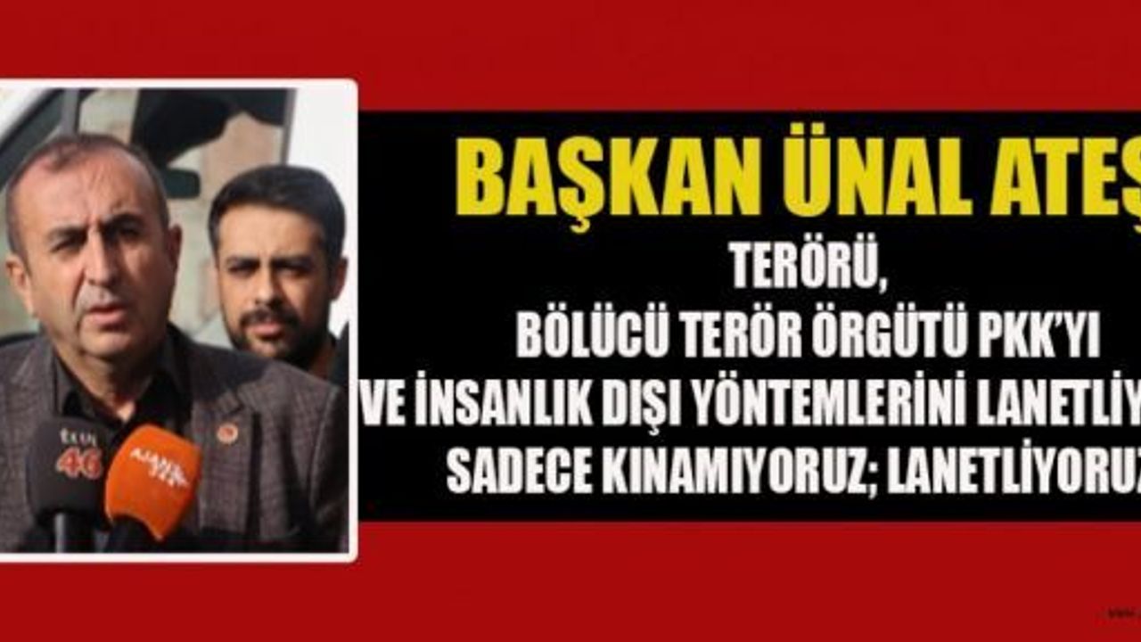 CHP’Lİ ÜNAL ATEŞ, SADECE KINAMIYORUZ LANETLİYORUZ!