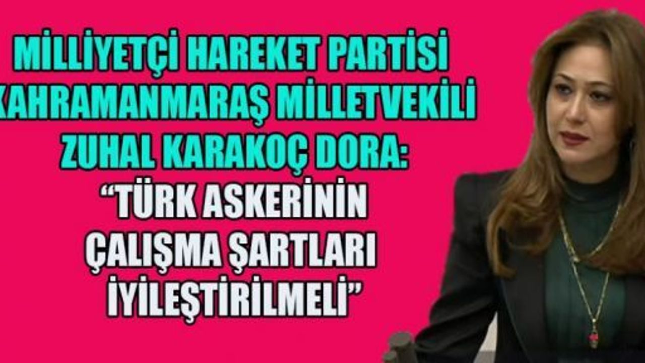 MHP’Lİ DORA: “TÜRK ASKERİ, BARIŞIN VE HUZURUN TEMİNATIDIR”