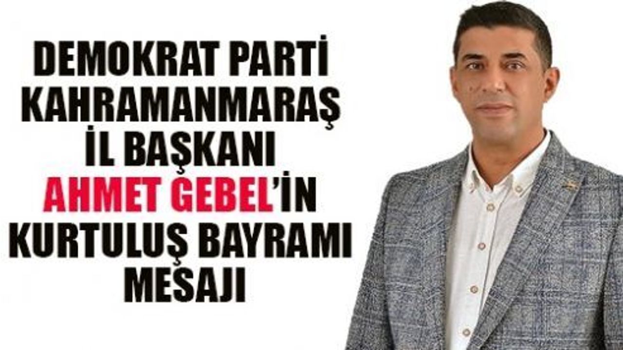 DP İL BAŞKANI AHMET GEBEL’DEN BAYRAM MESAJI