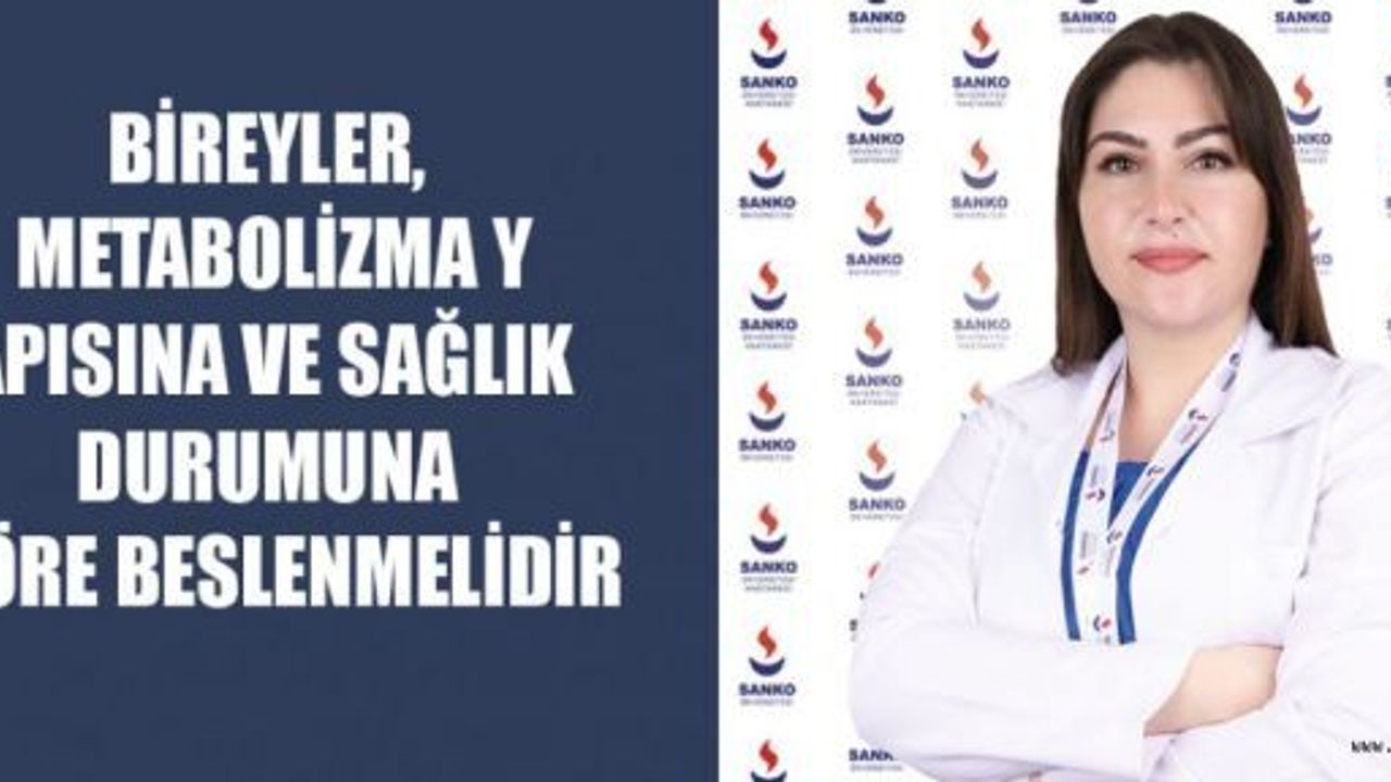 METABOLİZMA YAPISINA VE SAĞLIK DURUMUNA GÖRE BESLENME