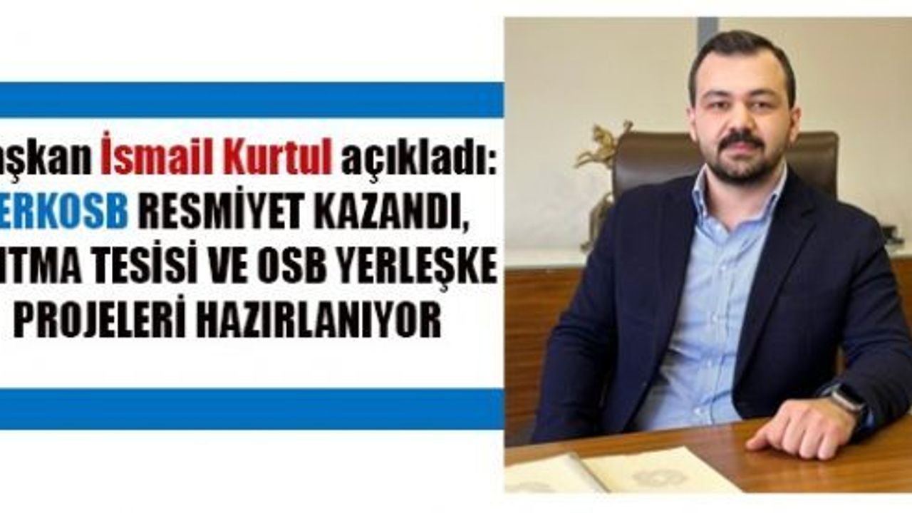BAŞKAN KURTUL; ‘AMACIMIZ TEMİZ VE DUYARLI BİR ÇEVRE’