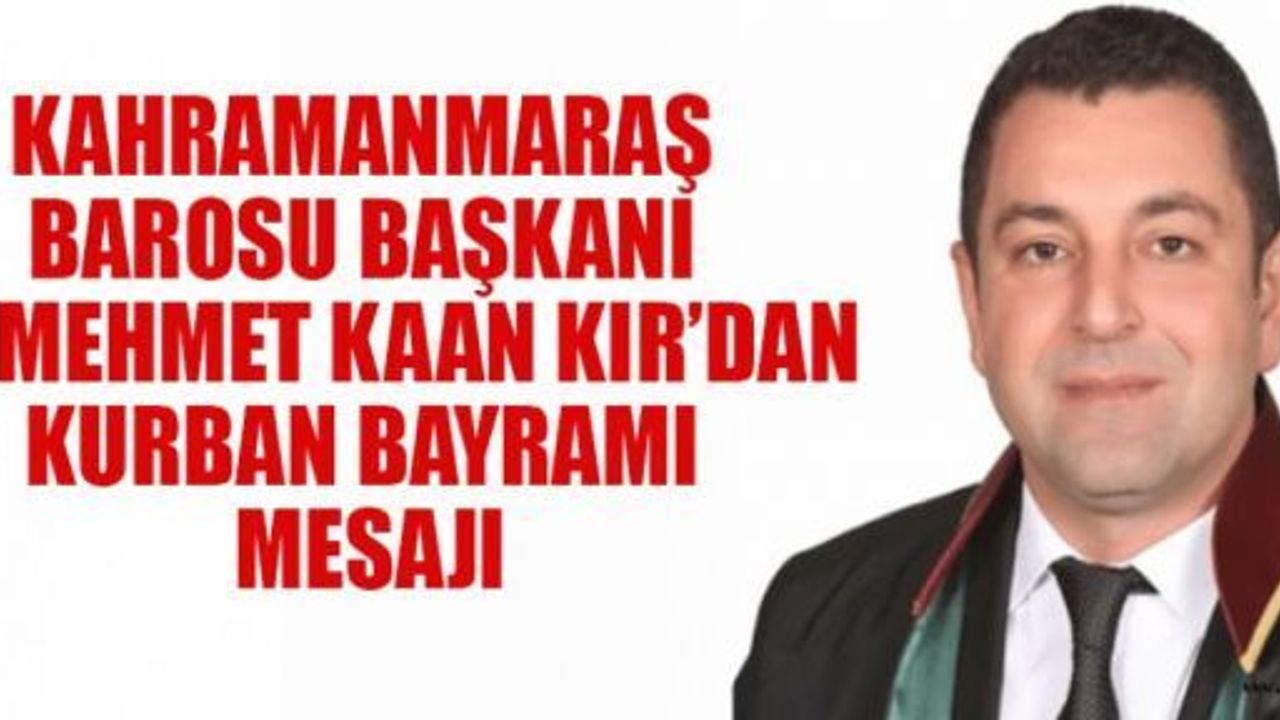 BARO BAŞKANI KIR’DAN KURBAN BAYRAMI MESAJI