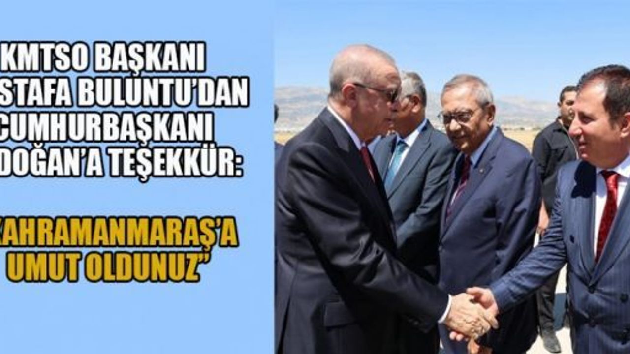 BAŞKAN BULUNTU: CUMHURBAŞKANIMIZIN KARARLILIĞI ŞEHRİMİZE UMUT OLDU