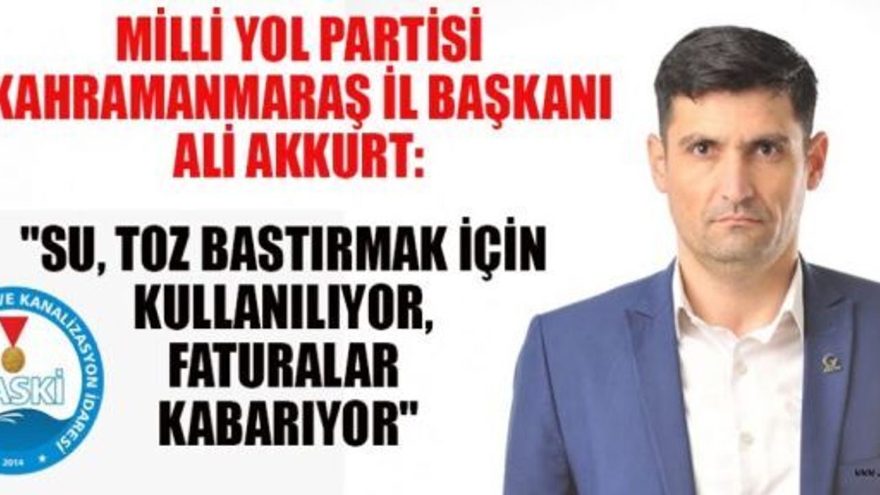 BAŞKAN AKKURT: "SU FATURALARINA %60 İNDİRİM OLMALI"