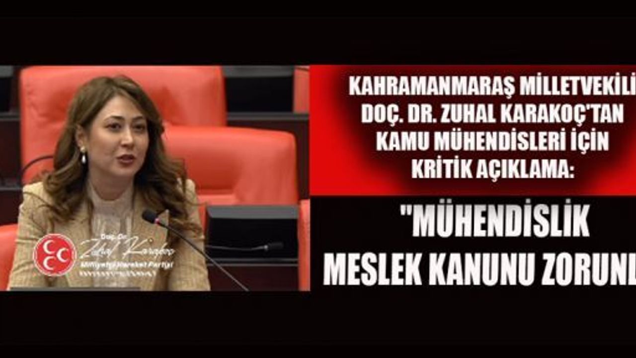 MİLLETVEKİLİ KARAKOÇ;  KAMU MÜHENDİSLERİNİN SORUNLARI BÜYÜK