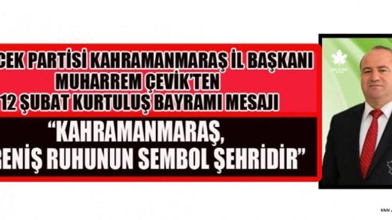 BAŞKAN ÇEVİK: 12 ŞUBAT RUHU YOLUMUZU AYDINLATMAYA DEVAM EDİYOR