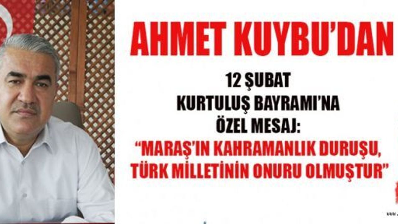 BAŞKAN KUYBU: DİRENİŞ, TÜRK MİLLETİNE GÜÇ VERMİŞTİR