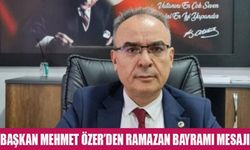 BAŞKAN ÖZER: BAYRAMLAR BİRLİK VE DAYANIŞMANIN SİMGESİDİR
