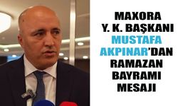MAXORA Y.K.BAŞKANI AKPINAR;  “DAYANIŞMAYI PEKİŞTİREN GÜNLERDEYİZ”