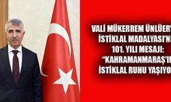 VALİ ÜNLÜER’DEN İSTİKLAL MADALYASI MESAJI