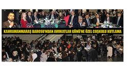 KAHRAMANMARAŞ BAROSU’NDAN AVUKATLAR GÜNÜ’NE ÖZEL KUTLAMA