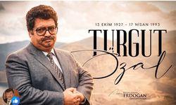 MERHUM ÖZAL’I RAHMETLE ANIYORUZ