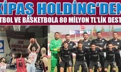 KİPAŞ HOLDİNG, SEZONUN EN BÜYÜK SPONSORLARI ARASINDA