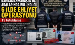 EHLİYET OPERASYONU: 15 TUTUKLAMA