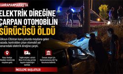 ELEKTRİK DİREĞİNE ÇARPAN OTOMOBİLİN SÜRÜCÜSÜ HAYATINI KAYBETTİ