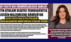 NAZAR TEKSTİL’DEN SÜRDÜRÜLEBİLİRLİK HAMLESİ