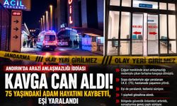 ARAZİ ANLAŞMAZLIĞI KANLI BİTTİ