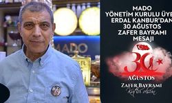 ERDAL KANBUR’DAN: 30 AĞUSTOS MESAJI