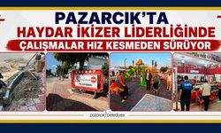 BAŞKAN İKİZER: HEDEF, DAHA YAŞANABİLİR BİR PAZARCIK