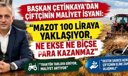 ZİRAAT ODASI BAŞK. ÇETİNKAYA: ÇİFTÇİYİ KORUMADAN TARIMI KORUYAMAYIZ