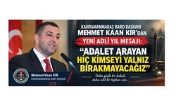 BAŞKAN KIR: ADALET ARAYAN HİÇ KİMSEYİ YALNIZ BIRAKMAYACAĞIZ