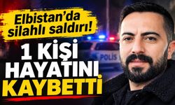 SİLAHLI SALDIRI: 1 KİŞİ ÖLDÜ