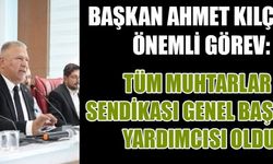 KILÇIK; MUHTARLARIN SESİ DAHA GENİŞ KİTLELERE ULAŞACAK