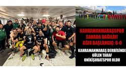 KAHRAMANMARAŞSPOR’A İLK MAÇTA FUTBOL ŞOKU! 6 GOLLÜ AĞIR YENİLGİ