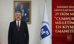 SMMMO BAŞKANI ABDULLAH KALIN’DAN CUMHURİYET BAYRAMI MESAJI