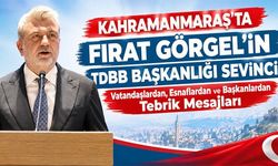 FIRAT GÖRGEL ve KAHRAMANMARAŞ İÇİN BÜYÜK ONUR!