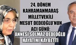 MESUT DEDEOĞLU'NUN ANNESİ SOLMAZ DEDEOĞLU VEFAT ETTİ