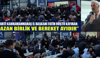 ANAHTAR PARTİ TEŞKİLATI İFTAR SOFRASINDA
