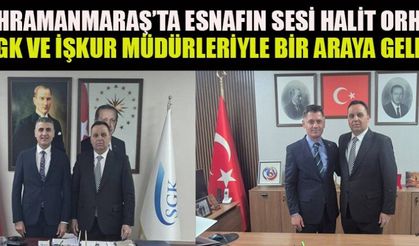 BAŞKAN ORHAN’DAN SGK VE İŞKUR MÜDÜRLERİNE ZİYARET