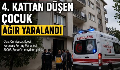 ÇOCUK 4.KATTAN DÜŞTÜ, AĞIR YARALI