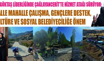 ÇAĞLAYANCERİT’TE GÖKTAŞ FARKI: YOLLAR YENİLENİYOR, ALTYAPI GÜÇLENİYOR