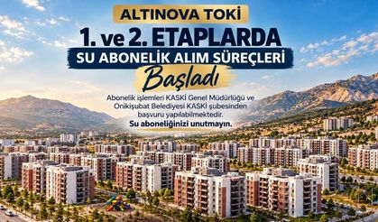 ALTINOVA TOKİ 1. VE 2. ETAPLARDA SU ABONELİĞİ BAŞVURULARI BAŞLADI