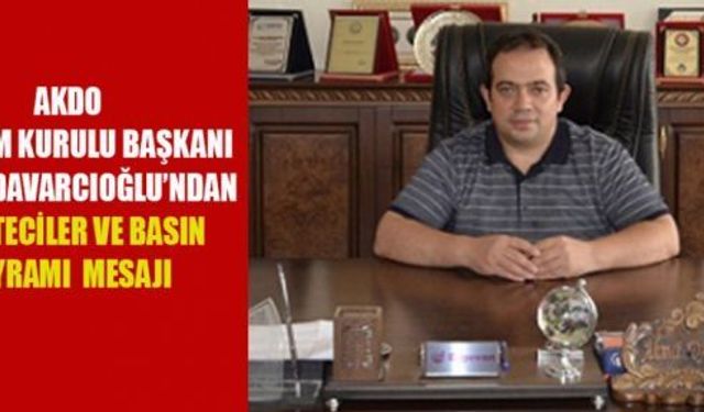 BAŞKAN DAVARCIOĞLU’NDAN 24 TEMMUZ MESAJI