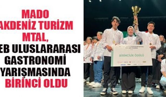 MADO OKULU, GASTRONOMİDE TÜRKİYE BİRİNCİSİ