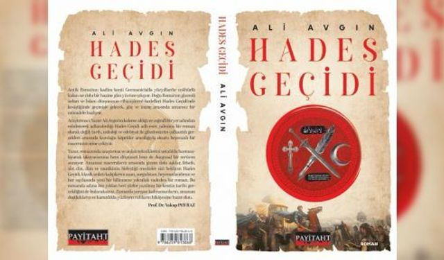 ARAŞTIRMACI YAZAR ALİ AVGIN’IN YENİ ROMANI “HADES GEÇİDİ”