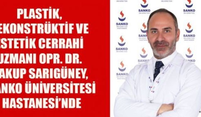 CERRAHİ UZM. OPR. DR. SARIGÜNEY, SANKO ÜNİV. HAST.NDE