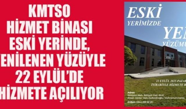 KMTSO HİZMET BİNASI HİZMETE AÇILIYOR