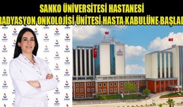 SANKO ÜNiV.HAST. RADYASYON ONKOLOJİSİ ÜNİTESİ